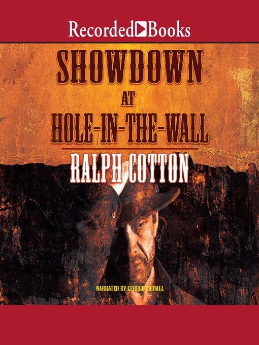 Title details for Showdown at Hole-In-the -Wall by Ralph Cotton - Available